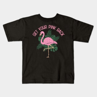 Get Your Pink Back Flamingo Kids T-Shirt